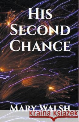 His Second Chance Mary Walsh   9798215980798 Mary Walsh - książka