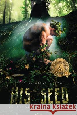 His Seed: An Arboretum of Erotica Steve Berman 9781590213063 Unzipped Books - książka