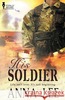 His Soldier Anna Lee   9781784304652 Totally Bound Publishing - książka