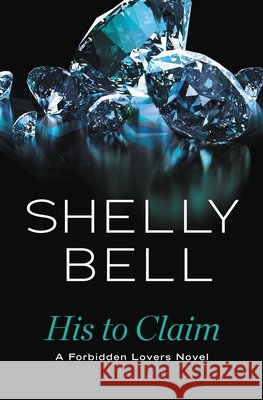 His to Claim Shelly Bell 9781455595990 Forever - książka