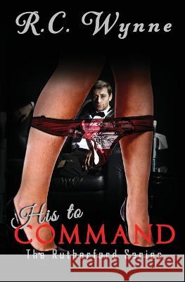 His To Command R C Wynne   9781944984984 Sandy Shore Publishing - książka