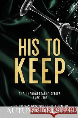 His to Keep Autumn Archer 9781918235029 Autumn Archer Author Ltd - książka