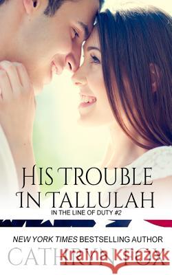 His Trouble in Tallulah Cathryn Fox 9781928056737 Catherine Verge - książka