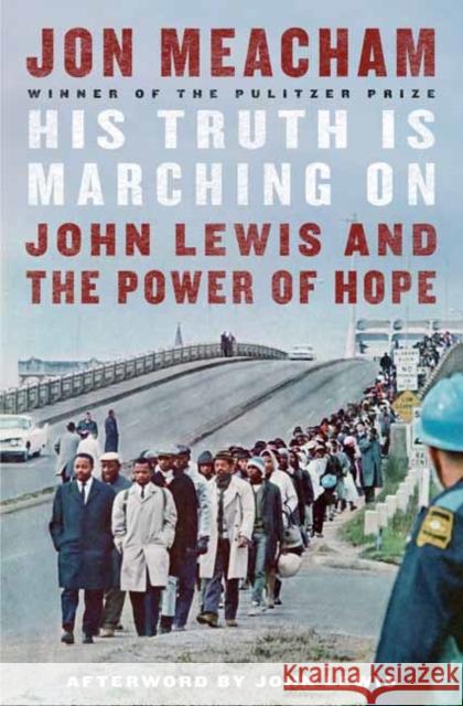 His Truth Is Marching on: John Lewis and the Power of Hope Jon Meacham John Lewis 9781984855022 Random House - książka