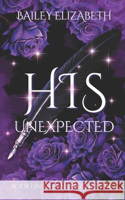 His Unexpected Bailey Elizabeth 9798353396123 Independently Published - książka
