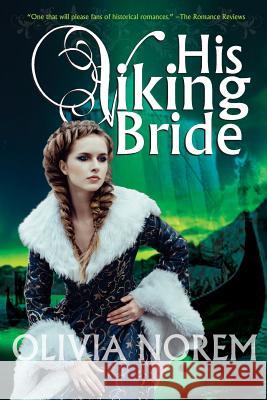 His Viking Bride Olivia Norem 9781541395947 Createspace Independent Publishing Platform - książka