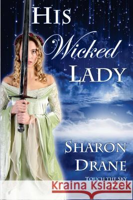 His Wicked Lady Sharon Drane 9781623900571 Salt Run Publishing LLC - książka