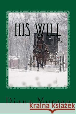 His Will Diana Morgan 9781519336422 Createspace - książka