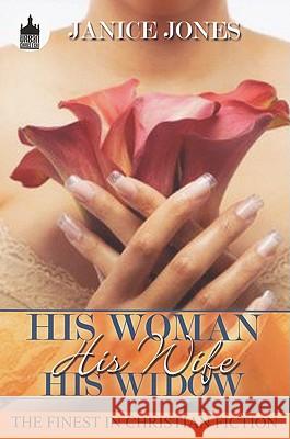 His Woman, His Wife, His Widow Janice Jones 9781601629951 Urban Books - książka