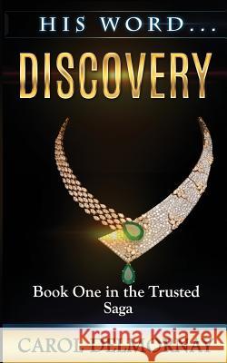 His Word Discovery Carol Jade Delmornay 9781386411550 Carol Delmornay - książka