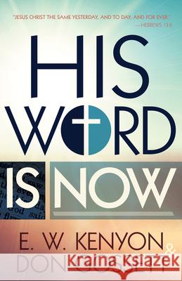 His Word Is Now  9781629116242 Whitaker House - książka