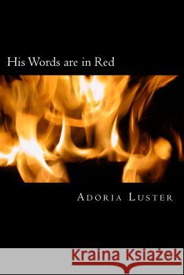 His Words are in Red Luster, Adoria 9780615731742 Breathed Ink - książka