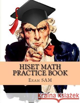 HiSET Math Practice Book: 250 HiSET Math Practice Test Questions Exam Sam 9781949282160 Exam Sam Study AIDS and Media - książka