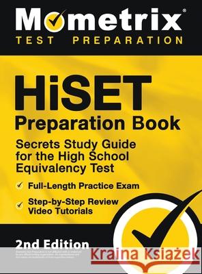 HiSET Preparation Book - Secrets Study Guide for the High School Equivalency Test, Full-Length Practice Exam, Step-by-Step Review Video Tutorials: [2n Matthew Bowling 9781516718702 Mometrix Media LLC - książka