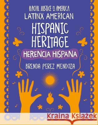 Hispanic Heritage / Herencia Hispana Brenda Perez Mendoza 9781668928608 Cherry Lake Publishing - książka