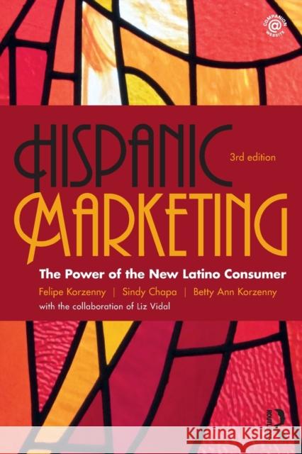 Hispanic Marketing: The Power of the New Latino Consumer Korzenny, Felipe 9781138917798 Routledge - książka