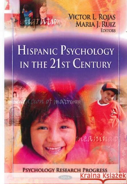 Hispanic Psychology in the 21st Century Victor L Rojas, Maria J Ruiz 9781617619298 Nova Science Publishers Inc - książka