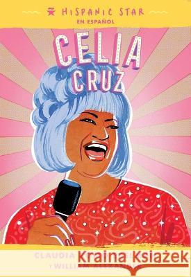 Hispanic Star en espa?ol: Celia Cruz Claudia Romo Edelman 9781250911315 Roaring Brook Press - książka