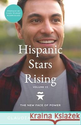 Hispanic Stars Rising Volume II: The New Face of Power Claudia Romo Edelman 9781952779206 Fig Factor Media Publishing - książka