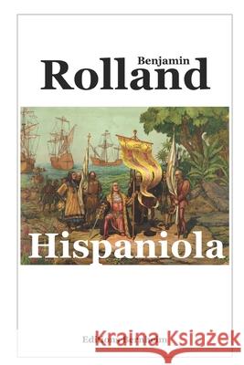 Hispaniola Benjamin Rolland 9782960177909 Amazon Digital Services LLC - KDP Print US - książka