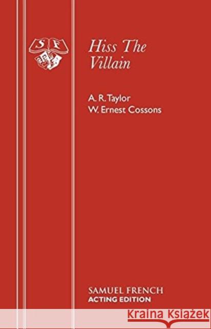 Hiss the Villian! W.E. Cossons 9780573020995 Samuel French Ltd - książka