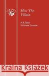 Hiss the Villian! W.E. Cossons 9780573020995 Samuel French Ltd
