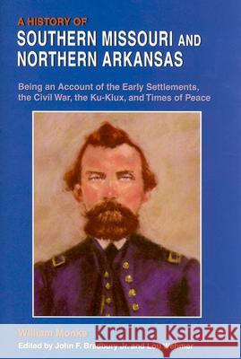 Hist South Mo & No Ar William Monks, William Monks, W Ed -Bradbury Monks 9781557287533 University of Arkansas Press - książka