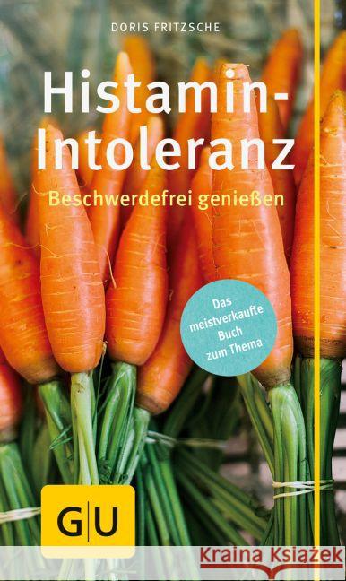 Histamin-Intoleranz : Beschwerdefrei genießen Fritzsche, Doris 9783833852947 Gräfe & Unzer - książka