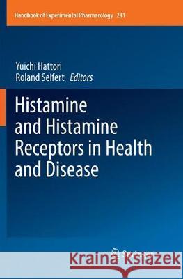 Histamine and Histamine Receptors in Health and Disease  9783319863443 Springer - książka