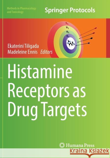 Histamine Receptors as Drug Targets Ekaterini Tiligada Madeleine Ennis 9781493983155 Humana Press - książka