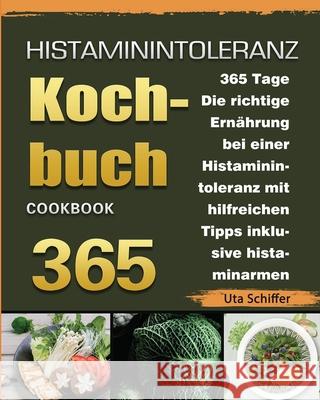 Histaminintoleranz Kochbuch 2021 Uta Schiffer 9781803671291 Tao Zhou - książka