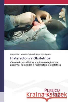 Histerectomía Obstétrica Vilá, Lizette 9786202432566 Publicia - książka