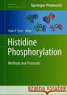 Histidine Phosphorylation: Methods and Protocols Eyers, Claire E. 9781493998838 Humana - książka