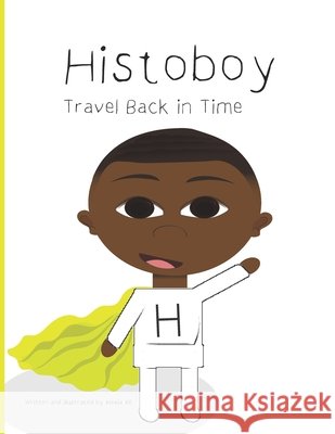 Histoboy: Travel Back in Time Alexia Ali 9781795768948 Independently Published - książka