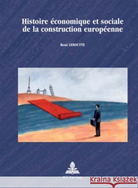 Histoire Économique Et Sociale de la Construction Européenne Strath, Bo 9789052013718 Peter Lang Gmbh, Internationaler Verlag Der W - książka