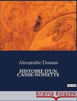 Histoire d'Un Casse-Noisette Alexandre Dumas   9791041814756 Culturea - książka