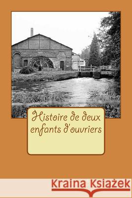 Histoire de deux enfants d'ouvriers Conscience, Henri 9781530434602 Createspace Independent Publishing Platform - książka