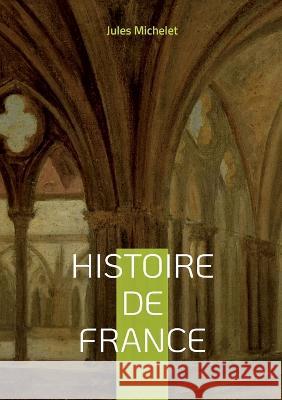 Histoire de France: Volume 06 Jules Michelet 9782322456246 Books on Demand - książka