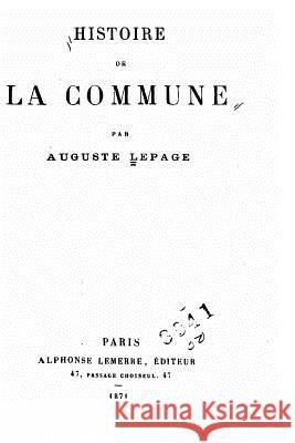 Histoire de la commune Lepage, Auguste 9781530698660 Createspace Independent Publishing Platform - książka