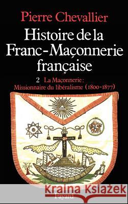 Histoire de la Franc-Ma?onnerie fran?aise Chevallier-P 9782213000824 Fayard - książka