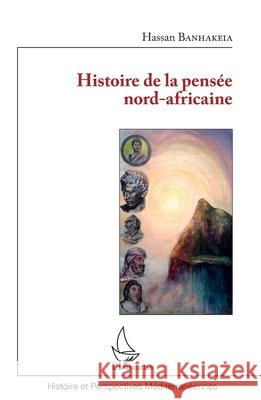 Histoire de la pens?e nord-africaine Banhakeia Hassan                         9782343082486 Editions L'Harmattan - książka