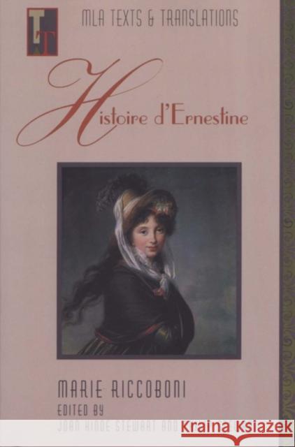 Histoire d'Ernestine: An MLA Text Edition Riccoboni, Marie 9780873527859 Modern Language Association of America - książka