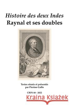 Histoire Des Deux Indes: Raynal Et Ses Doubles Pierino Gallo 9789004472761 Brill - książka