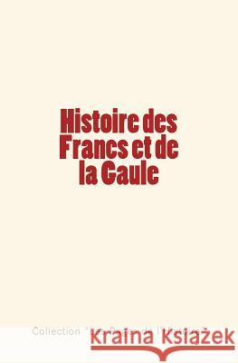 Histoire des Francs et de la Gaule Camille, Jullien 9782366593525 Editions Le Mono - książka