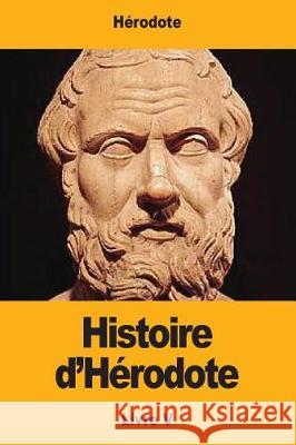 Histoire d'Hérodote: Livre V Larcher, Pierre-Henri 9781975786595 Createspace Independent Publishing Platform - książka