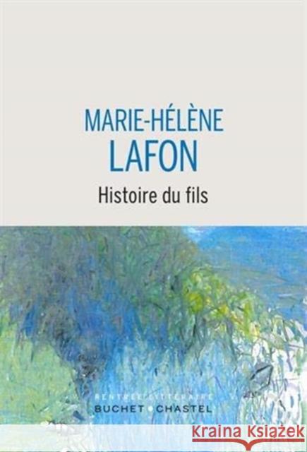 HISTOIRE DU FILS PRIX RENAUDOT 2020 MARIE-H L NE LAFON 9782283032800 LANGUAGE BOOKS LTD - książka