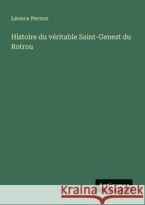 Histoire du v?ritable Saint-Genest du Rotrou L?once Person 9783563217573 Antigonos Verlag - książka