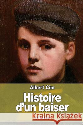 Histoire d'un baiser CIM, Albert 9781515009894 Createspace - książka