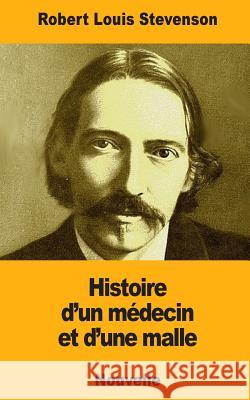 Histoire d'un médecin et d'une malle Bentzon, Therese 9781548093358 Createspace Independent Publishing Platform - książka