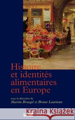 Histoire et identit?s alimentaires en Europe Bruegel+laurioux-B 9782012356535 Hachette Litt. - książka